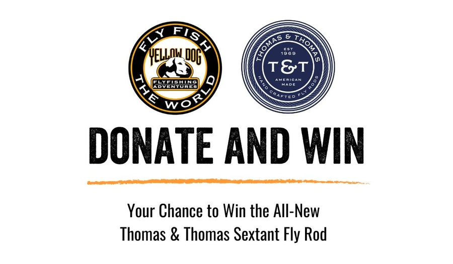 Banner with DONATE AND WIN headline offering a chance to win a Thomas and Thomas fly rod