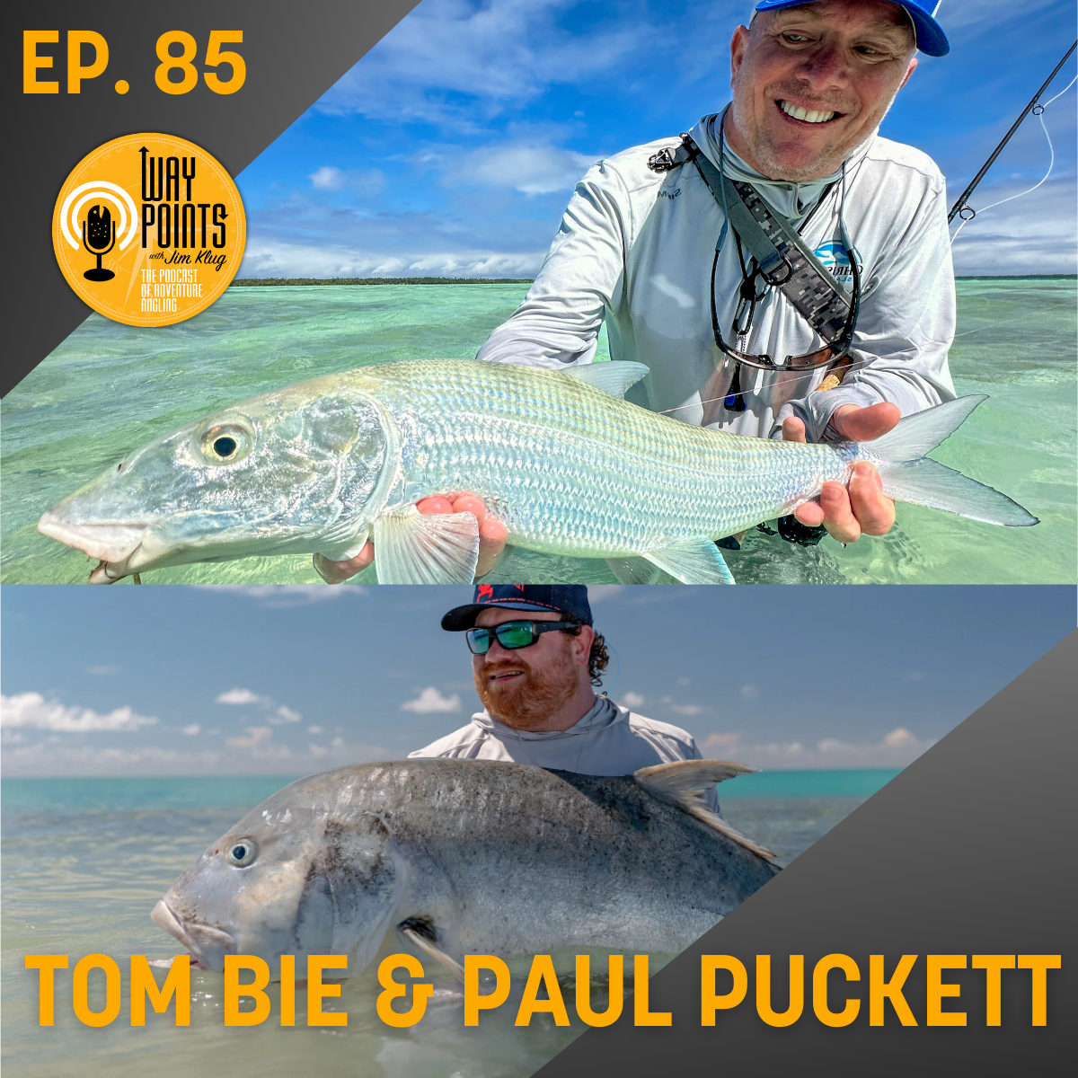 Waypoints podcast episode 85 cover featuring Tom Bie and Paul Puckett holding large fish