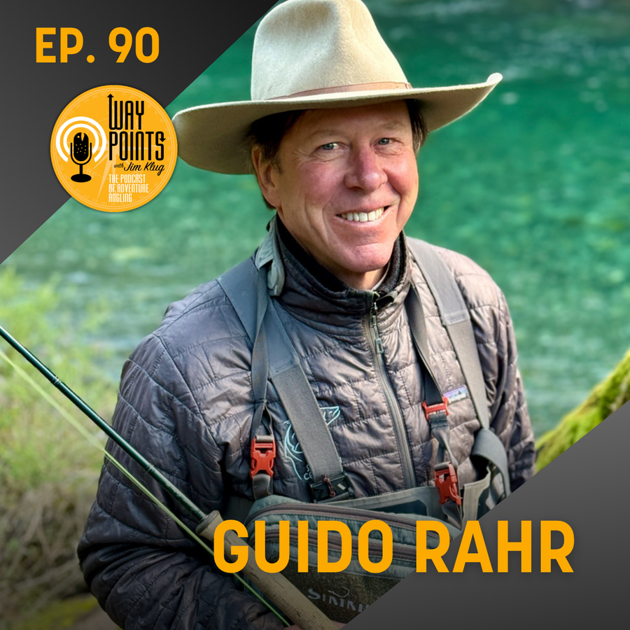 Episode 90 - GUIDO RAHR - Strongholds, Saving Wild Rivers, and the Future of Salmon