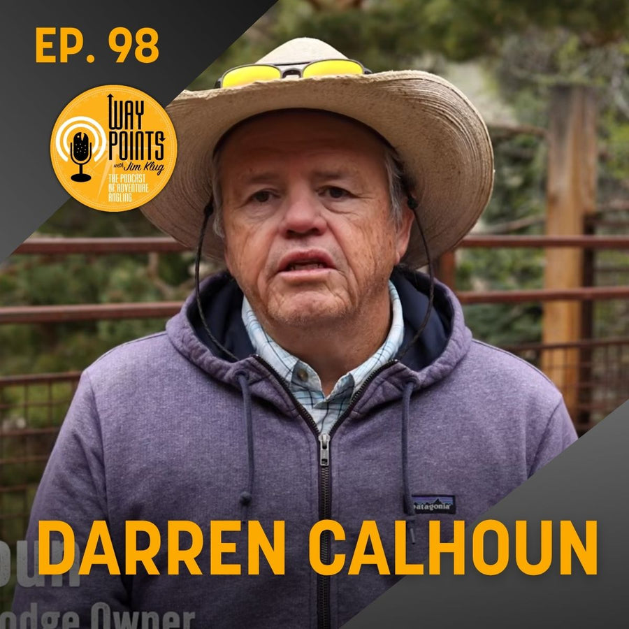 Episode 98 - DARREN CALHOUN - On The Side of the Fish