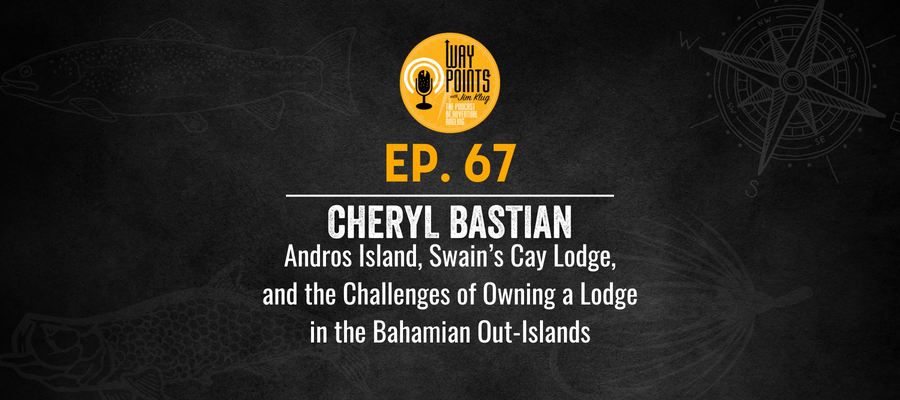 yellow-dog-flyfish EPISODE 67 - CHERYL BASTIAN - Fishing Andros Island, the Evolution of Swains Cay Lodge, and the Challenges of Owning and Operating a Lodge in the Bahamian Out-Islands.