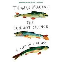 The Longest Silence : A Life in Fishing - Softcover