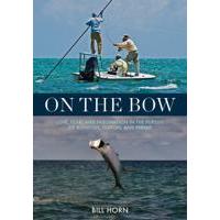 On The Bow: by Bill Horn - Hardback