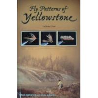 Fly Patterns of Yellowstone Vol 2 : by Craig Mathews & John Juracek - Hardback