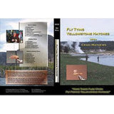 Fly Tying Yellowstone Hatches Vol. II: by Craig Mathews - DVD