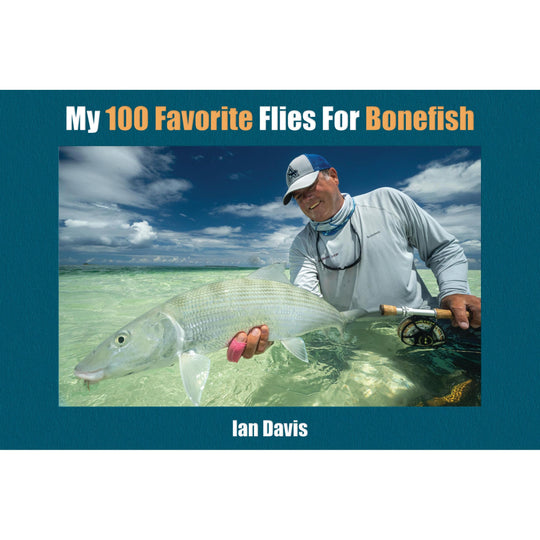 My 100 Favorite Bonefish Flies - By Ian Davis