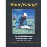 Bonefishing: Flyfishing the Flats : by Randall Kaufmann - Hardcover